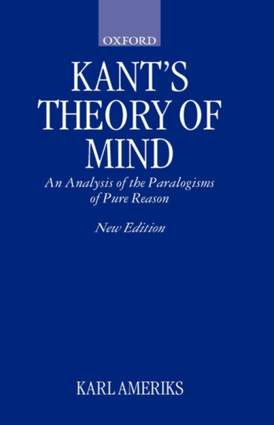 Kant's Theory of Mind av Karl Ameriks (Hardcover)