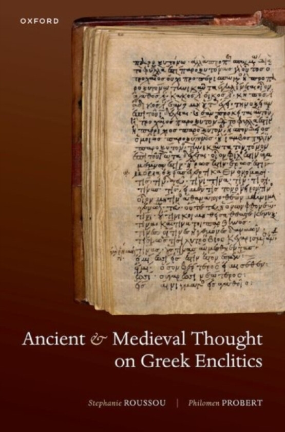 Ancient and Medieval Thought on Greek Enclitics av Stephanie Roussou, Philomen Probert (Hardcover)