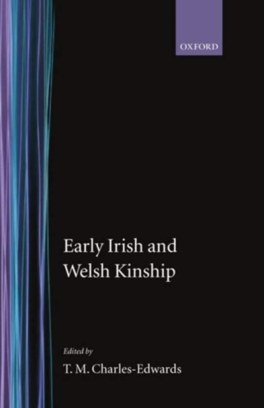 Early Irish and Welsh Kinship av T.M. Charles-Edwards (Hardcover)