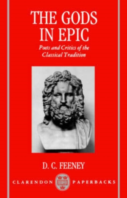 The Gods in Epic av Feeney (Paperback)