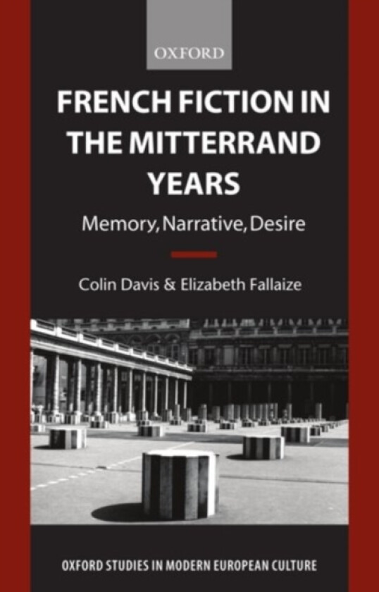 French Fiction in the Mitterrand Years av Colin Davis, Elizabeth Fallaize (Paperback)