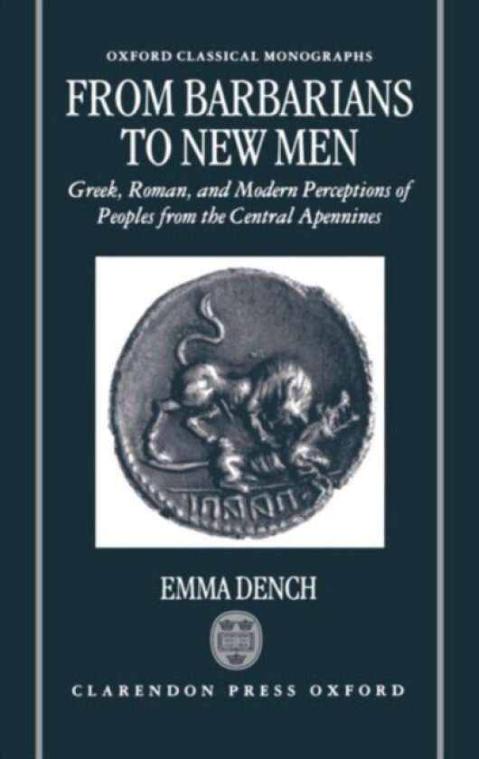 From Barbarians to New Men av Emma Dench (Hardcover)