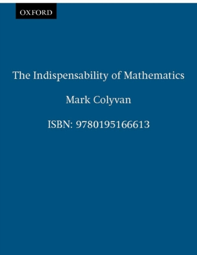 The Indispensability of Mathematics av Mark Colyvan (Paperback)