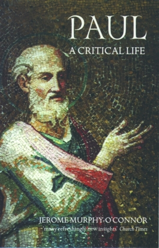 Paul: A Critical Life av Jerome O.P. Murphy-O'Connor (Paperback)