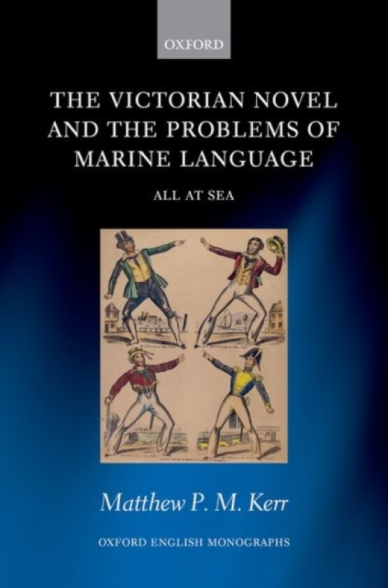 The Victorian Novel and the Problems of Marine Language av Matthew P.M. Kerr (Hardcover)