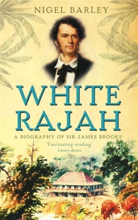 White Rajah av Dr Nigel Barley