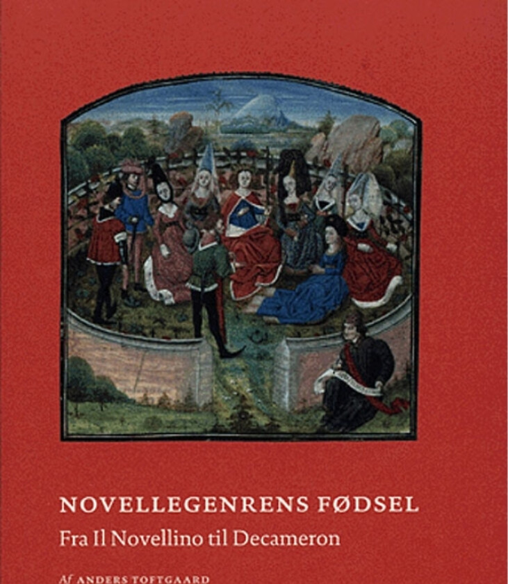 Novellgenrens fødsel | Anders Toftgaard | Språk: Dansk