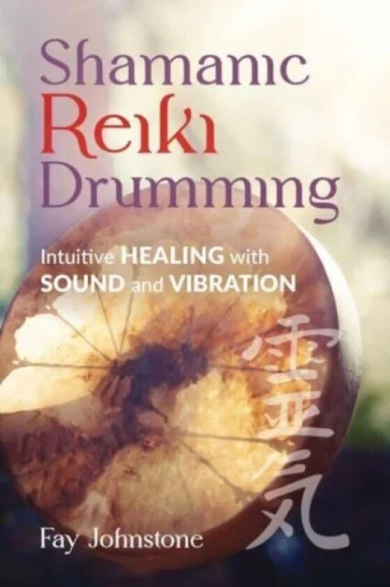 Shamanic Reiki Drumming av Fay Johnstone