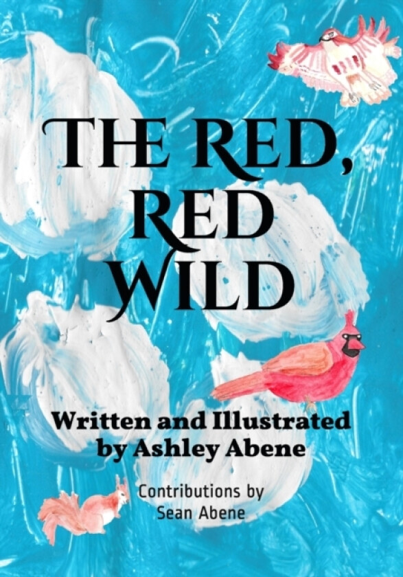 The Red, Red Wild av Ashley Abene (Paperback)
