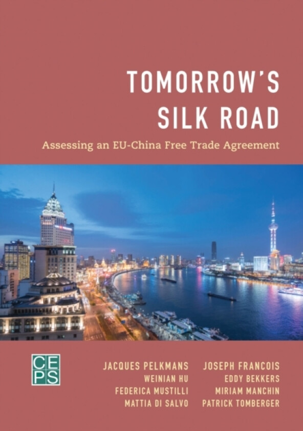 Tomorrow's Silk Road av Jacques Pelkmans, Joseph Francois Francois (Paperback)