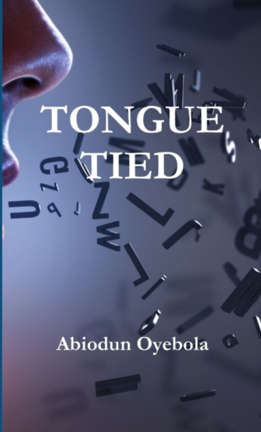 TONGUE TIED av Abiodun Oyebola (Paperback)