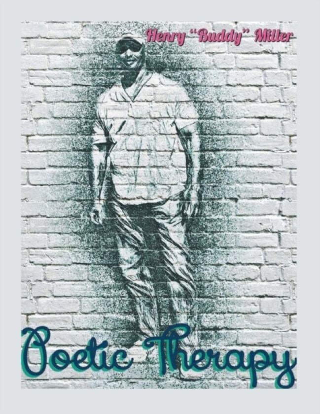 Poetic Therapy av Henry Buddy Miller (Paperback)
