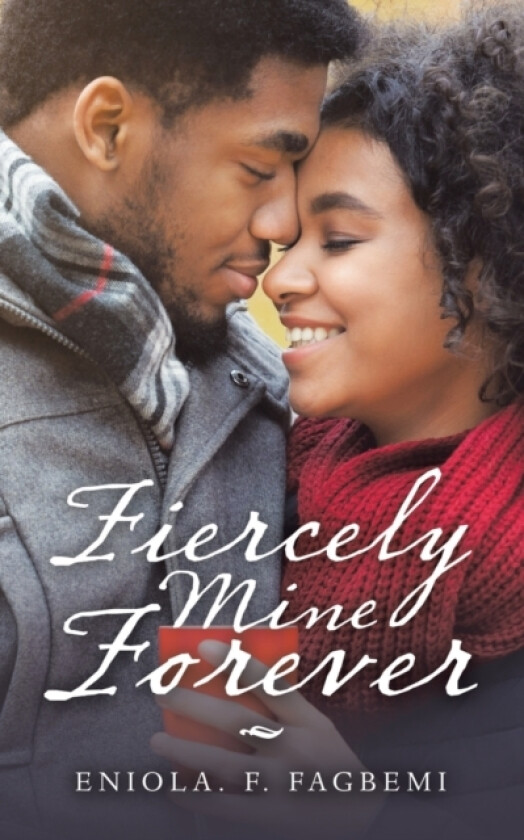 Fiercely Mine Forever av Eniola F Fagbemi (Paperback)
