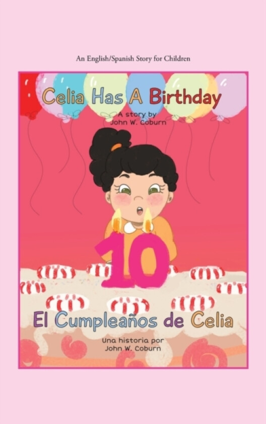 Celia Has a Birthday / Es El Cumpleanos De Celia av John W Coburn (Hardcover)
