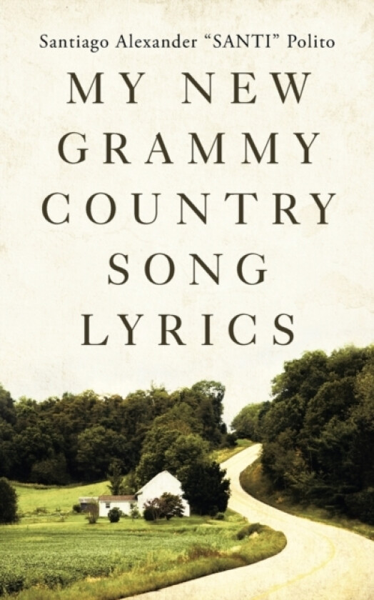 My New Grammy Country Song Lyrics av Santiago Alexander Santi Polito (Paperback)