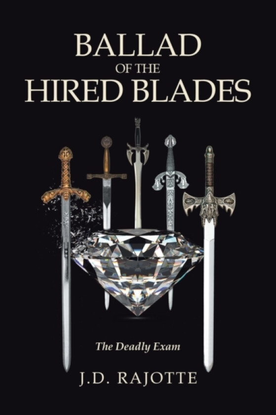 Ballad of The Hired Blades av J D Rajotte (Paperback)