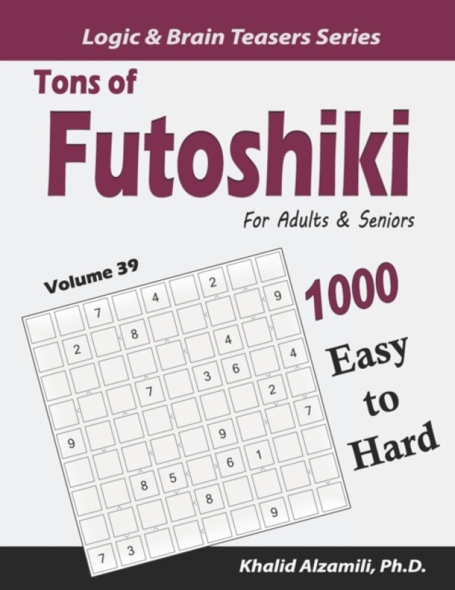 Tons of Futoshiki for Adults & Seniors av Khalid Alzamili (Paperback)