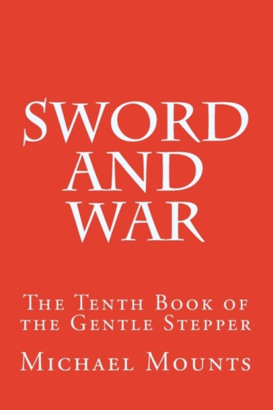Sword and War av Mounts Michael Mounts (Paperback)