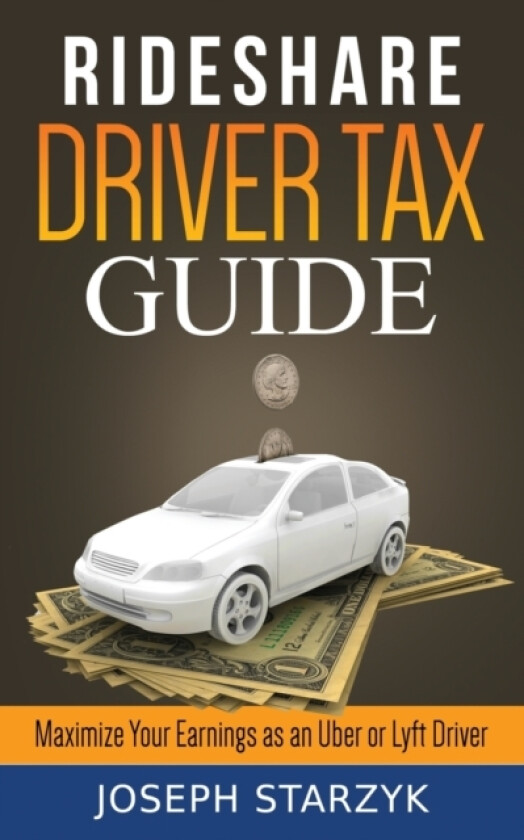 Rideshare Driver Tax Guide av Joseph Starzyk (Paperback)