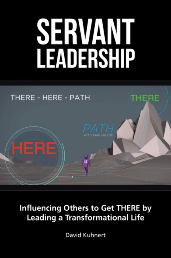 Servant Leadership av David Kuhnert (Paperback)
