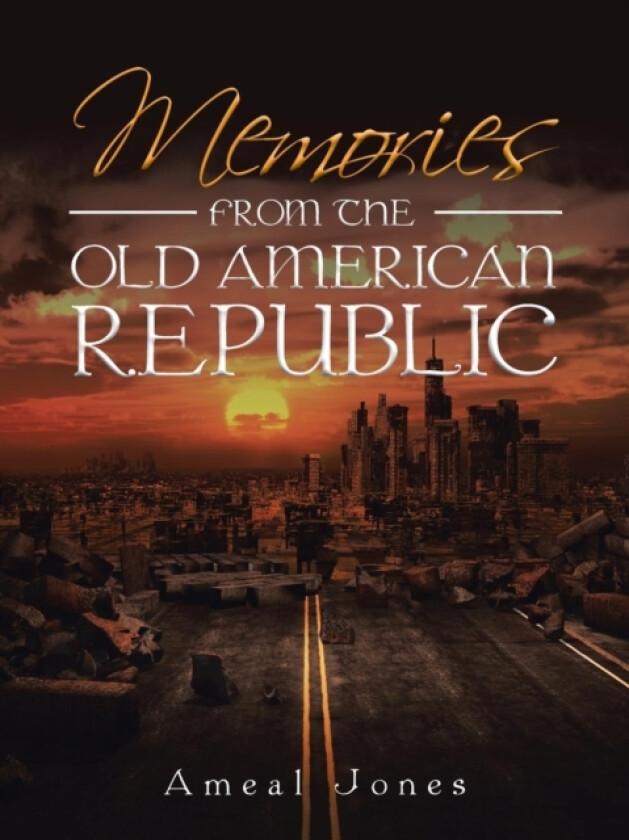 Memories from the Old American Republic av Ameal Jones (Paperback)