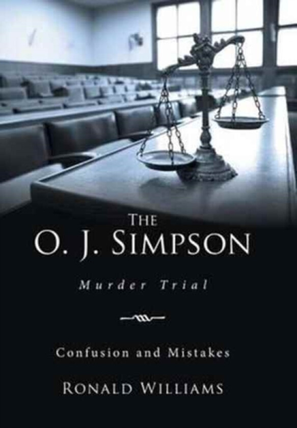 The O. J. Simpson av Ronald MD Williams (Hardcover)