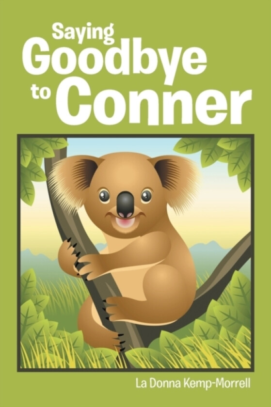 Saying Goodbye to Conner av La Donna Kemp-Morrell (Paperback)