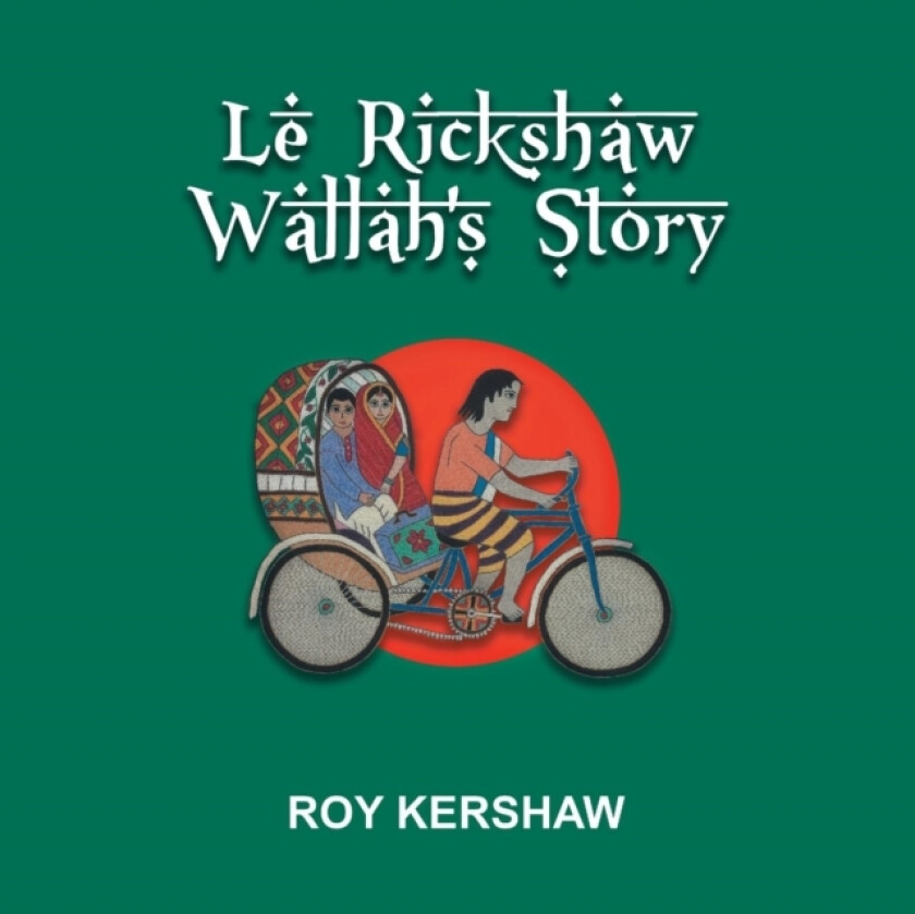 Le Rickshaw Wallah's Story av Roy Kershaw (Paperback)