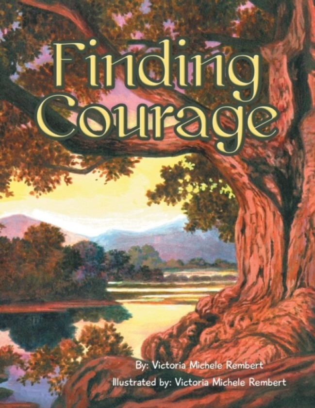 Finding Courage av Victoria Michele Rembert (Paperback)