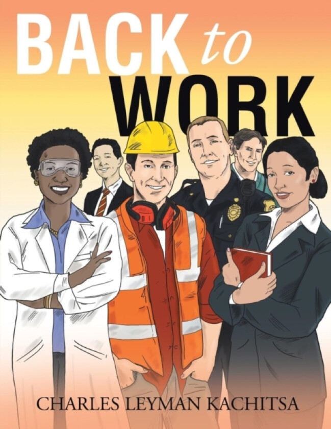 Back To Work av Charles Leyman Kachitsa (Paperback)