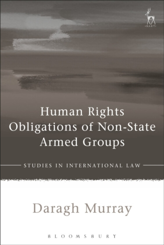 Human Rights Obligations of Non-State Armed Groups av Daragh Murray (Paperback)