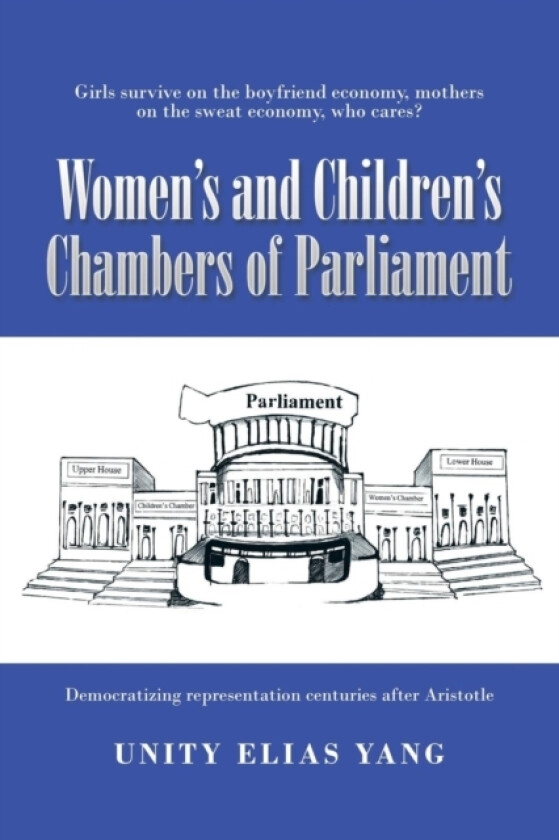 Women's and Children's Chambers of Parliament av Unity Elias Yang (Paperback)