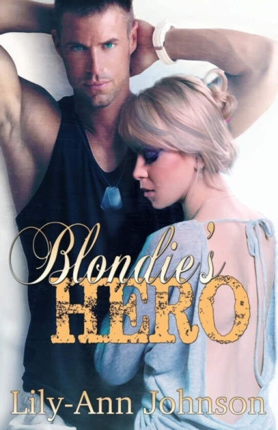 Blondie's Hero av Lily-Ann Johnson (Paperback)