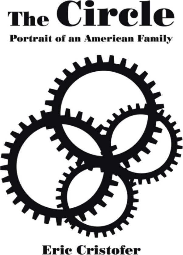 The Circle av Eric Cristofer (Hardcover)