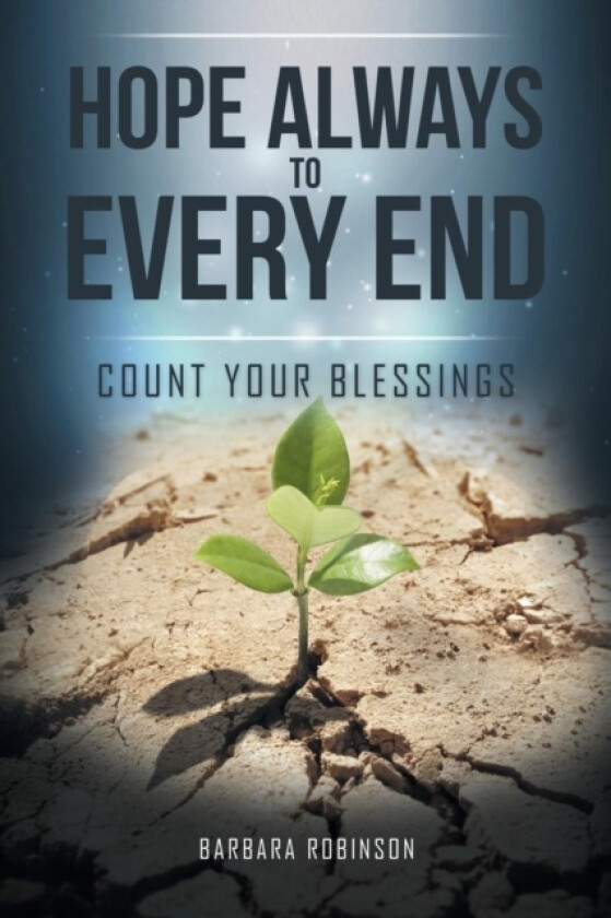 Hope Always to Every End av Barbara Robinson (Paperback)