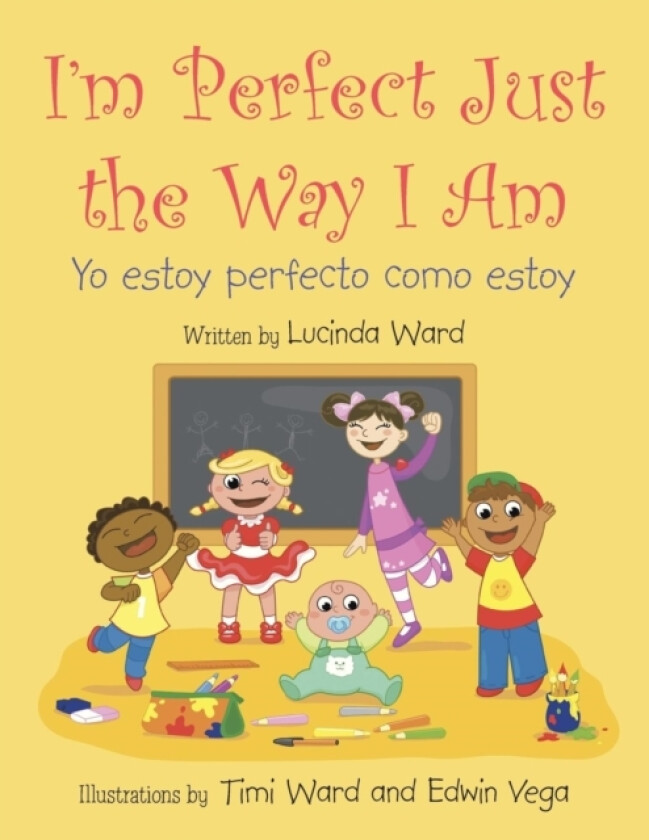 I'm Perfect Just the Way I Am. av Lucinda Ward (Paperback)