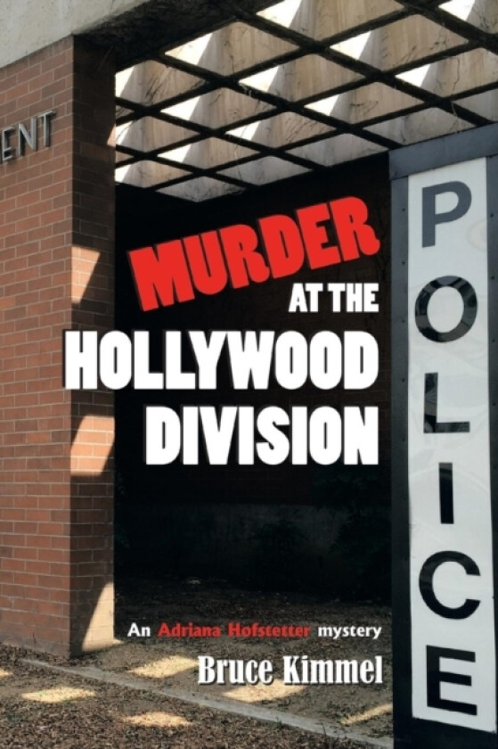 "Murder at the Hollywood Division" av Bruce Kimmel (Paperback)