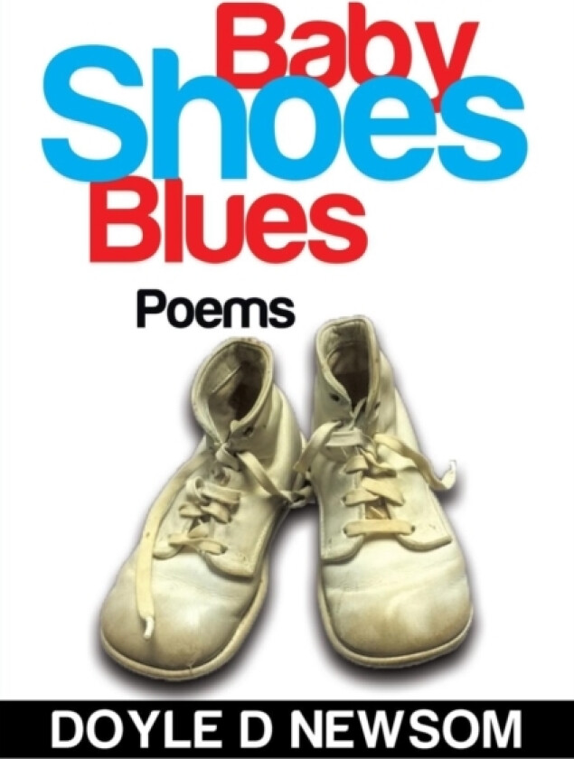 Baby Shoes Blues av Doyle D Newsom (Paperback)