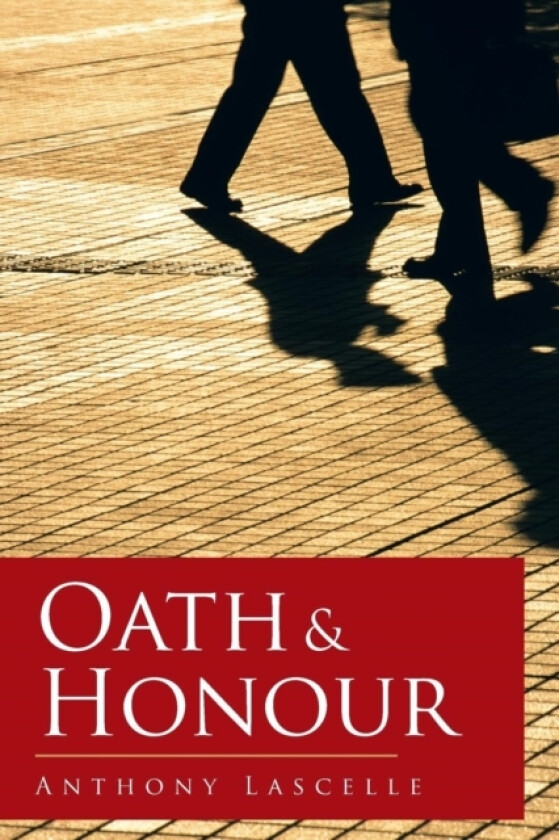 Oath & Honour av Anthony Lascelle (Paperback)