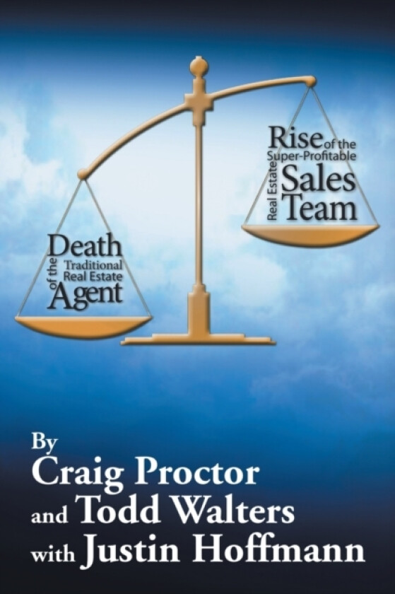Death of the Traditional Real Estate Agent av Craig Proctor, Todd Walters (Paperback)