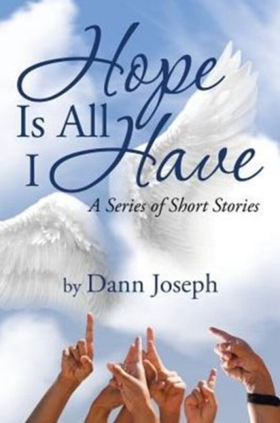Hope Is All I Have av Dann Joseph (Paperback)