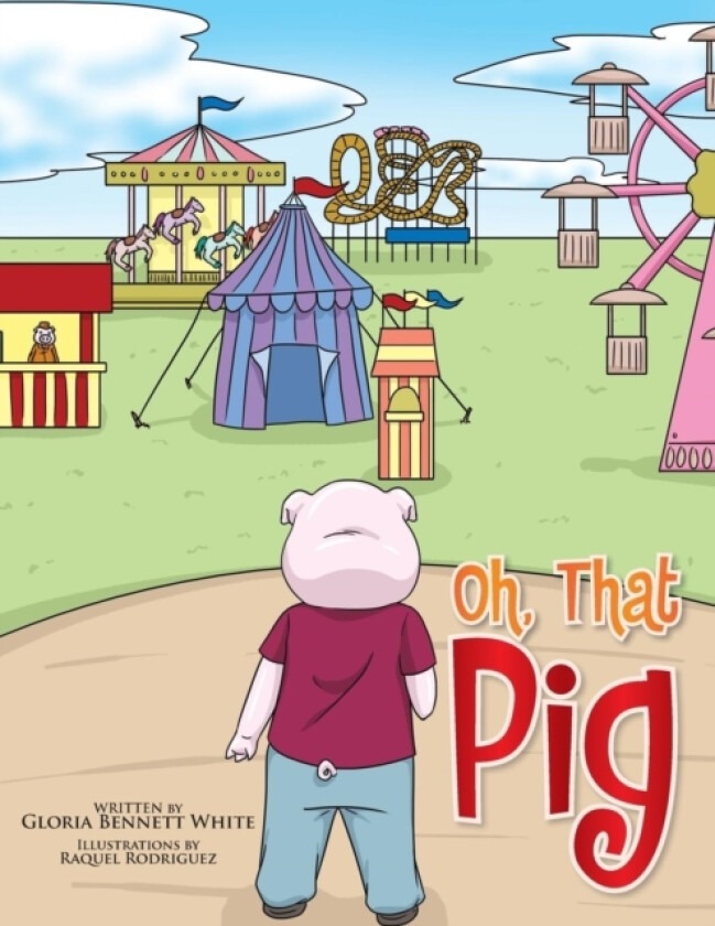 Oh, That Pig av Gloria White (Paperback)