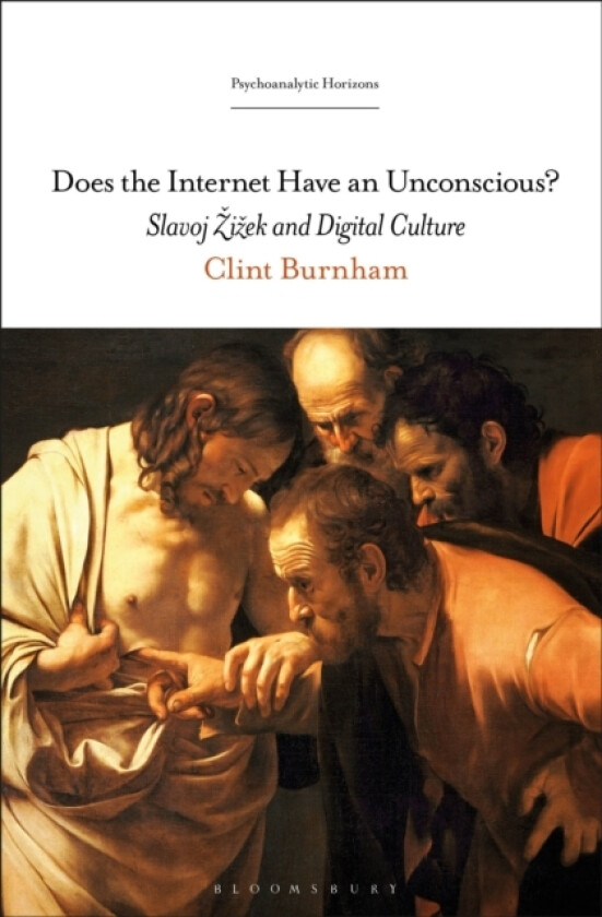 Does the Internet Have an Unconscious? av Professor Clint Burnham (Hardcover)