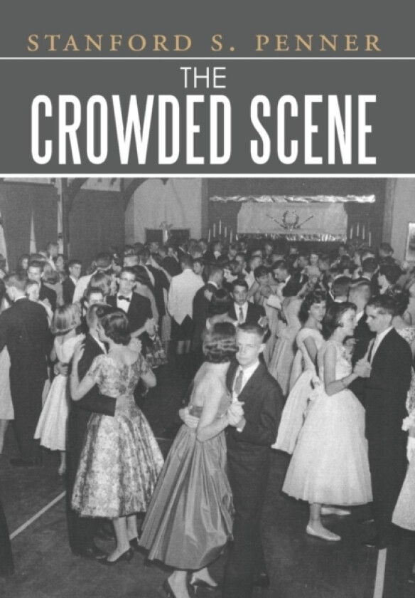 The Crowded Scene av Stanford S Penner (Hardcover)