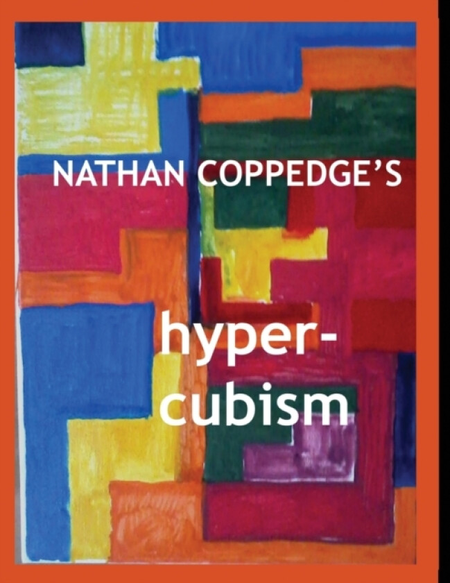 Nathan Coppedge's Hyper-Cubism av Nathan Coppedge (Paperback)