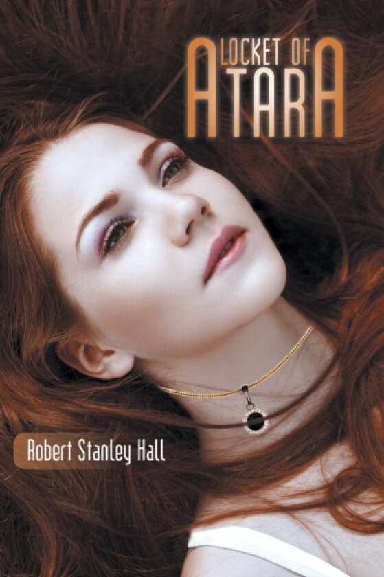 Locket of Atara av Robert Stanley Hall (Paperback)