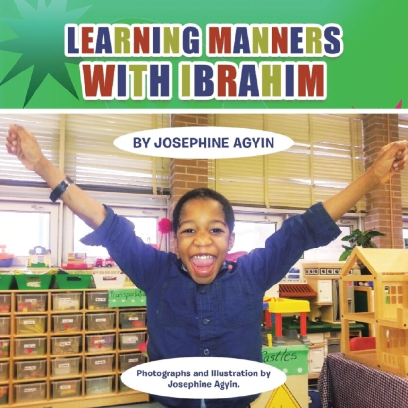 Learning Manners with Ibrahim av Josephine Agyin (Paperback)