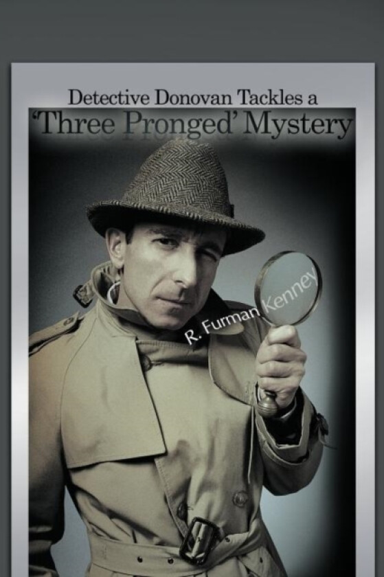 Detective Donovan Tackles a 'Three Pronged' Mystery av R Furman Kenney (Paperback)