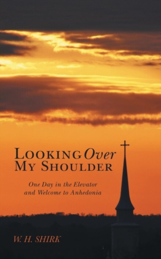 Looking Over My Shoulder av W H Shirk (Paperback)