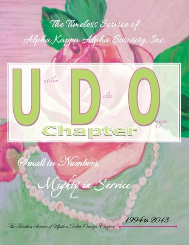The Timeless Service of Alpha Kappa Alpha Sorority, Inc. av Upsilon Delta Omega Chapter (Paperback)